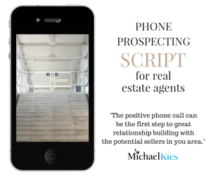 Phone prospecting script for real estate agents Michael Kies 